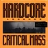 Critical Mass - Hardcore Legends Black Vinyl Edition