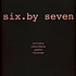 Six By Seven - Artist Poets Cannibals Thieves