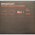 Broadcast - Work And Non Work