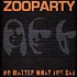 Zooparty - No Matter What You Say Black Vinyl Edition