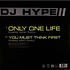 DJ Hype - Only One Life (Crystal Clear Remix) / You Must Think First (Shimon 2007 Remix)