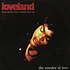 Loveland Featuring The Voice Of Rachel McFarlane - The Wonder Of Love