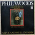 Phil Woods And His European Rhythm Machine - Alive And Well In Paris