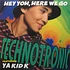 Technotronic - Hey Yoh, Here We Go