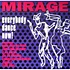 Mirage - Everybody Dance Now!