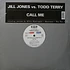 Jill Jones Vs. Todd Terry - Call Me