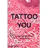 Phaidon Editors - Tattoo You: A New Generation Of Artists