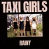 Taxi Girls - Rainy Colored Vinyl Edition