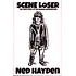 Ned Hayden - Scene Loser