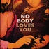 No Body - Loves You Colored