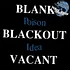 Poison Idea - Blank...Blackout...Vacant