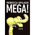 Rebecca Spilker - Mega!