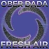 Ober Dada - Fresh Air