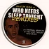 Silicon Soul - Who Needs Sleep Tonight Remixes