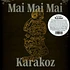 Mai Mai Mai - Karakoz
