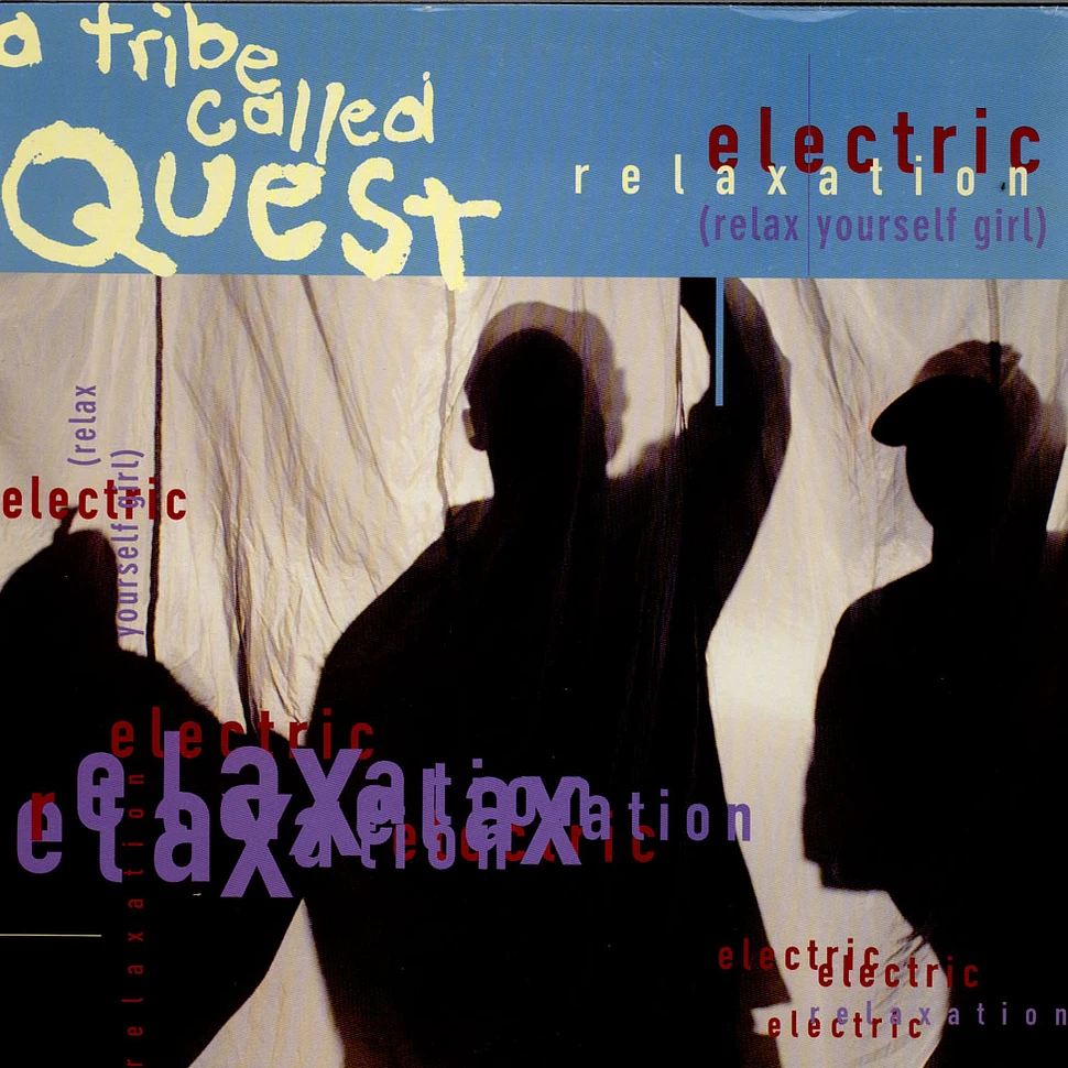 A Tribe Called Quest - Electric Relaxation (Relax Yourself Girl)
