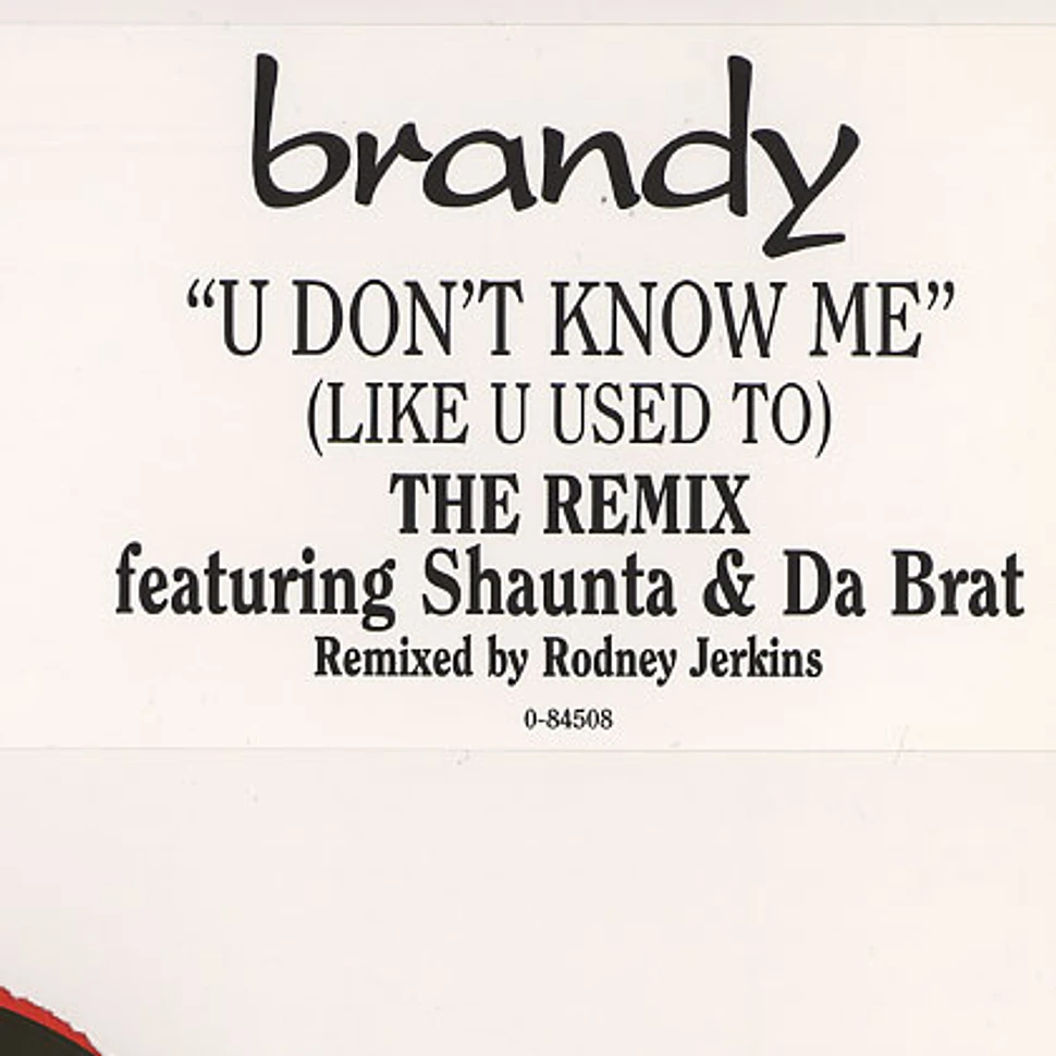 Brandy - U Don't Know Me (Like U Used To)