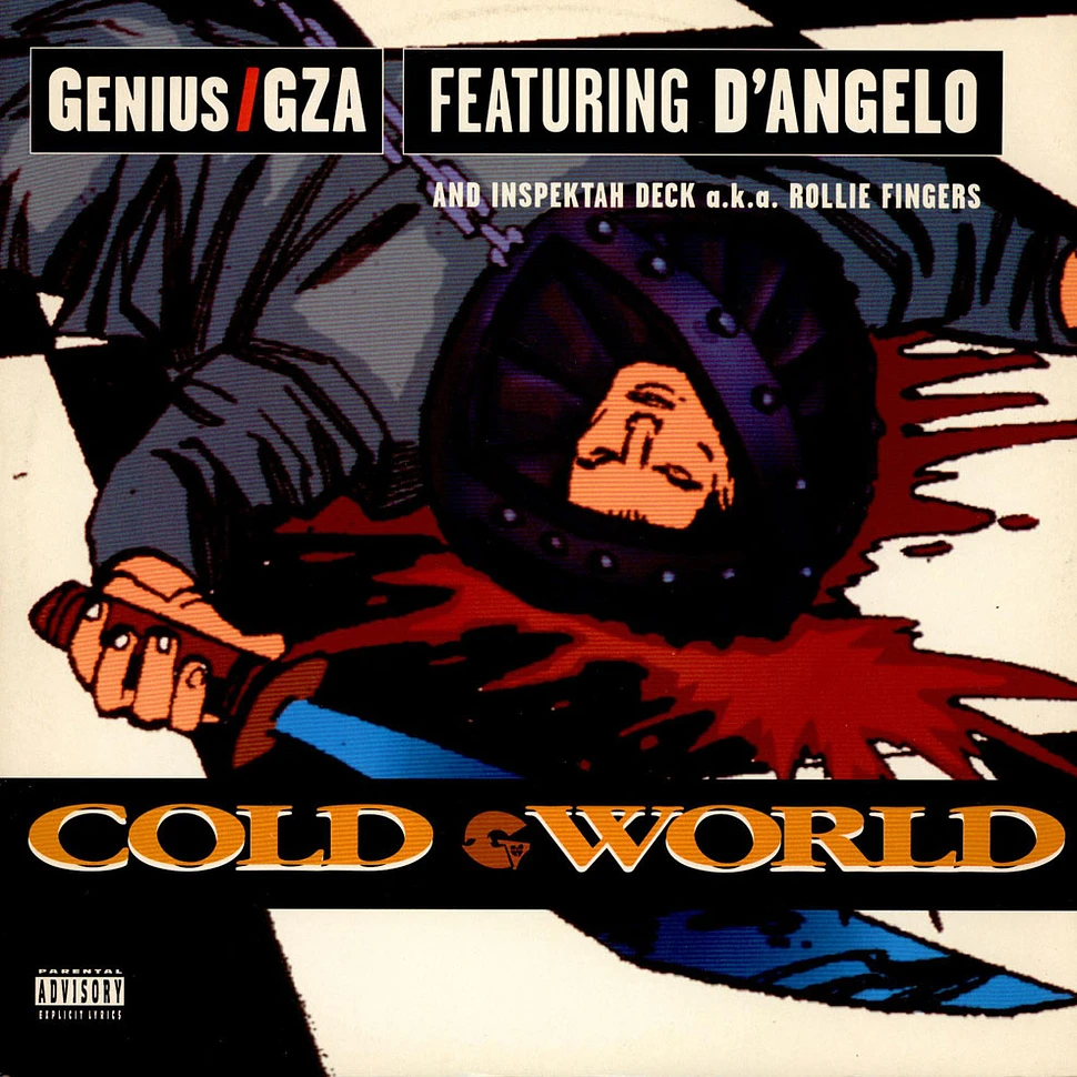 The Genius / GZA Featuring D'Angelo And Inspectah Deck A.K.A. Rollie Fingers - Cold World
