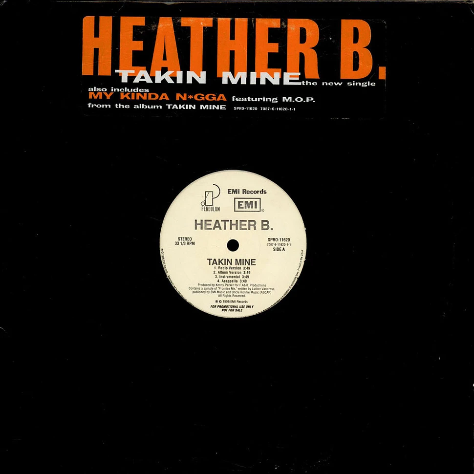Heather B. - Takin Mine / My Kinda N*gga