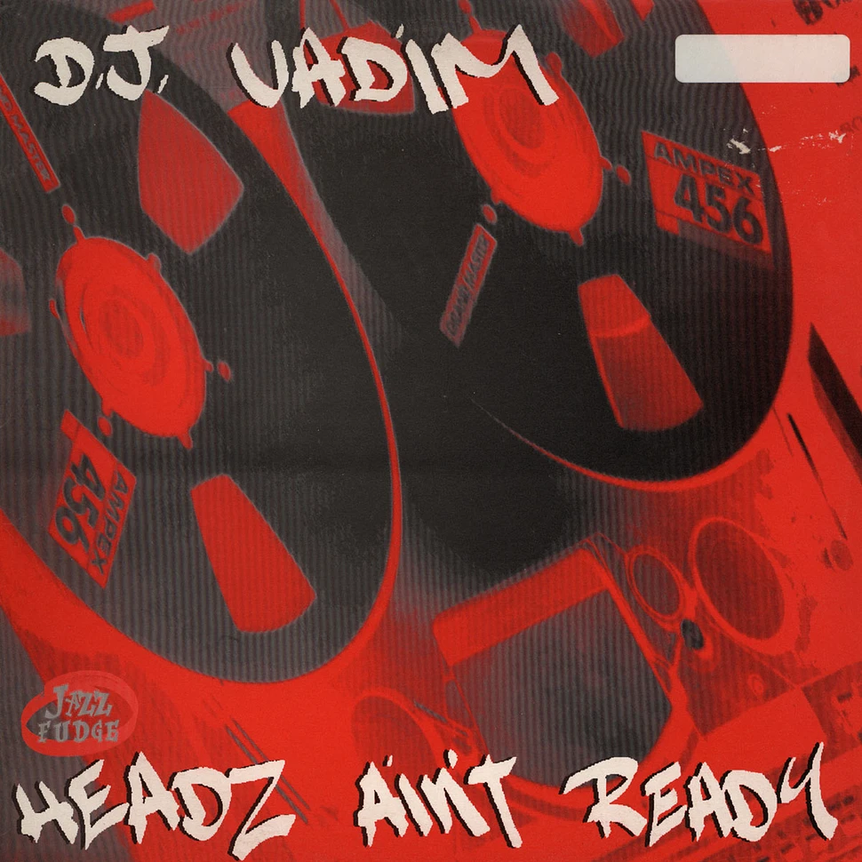 DJ Vadim - Headz Ain't Ready
