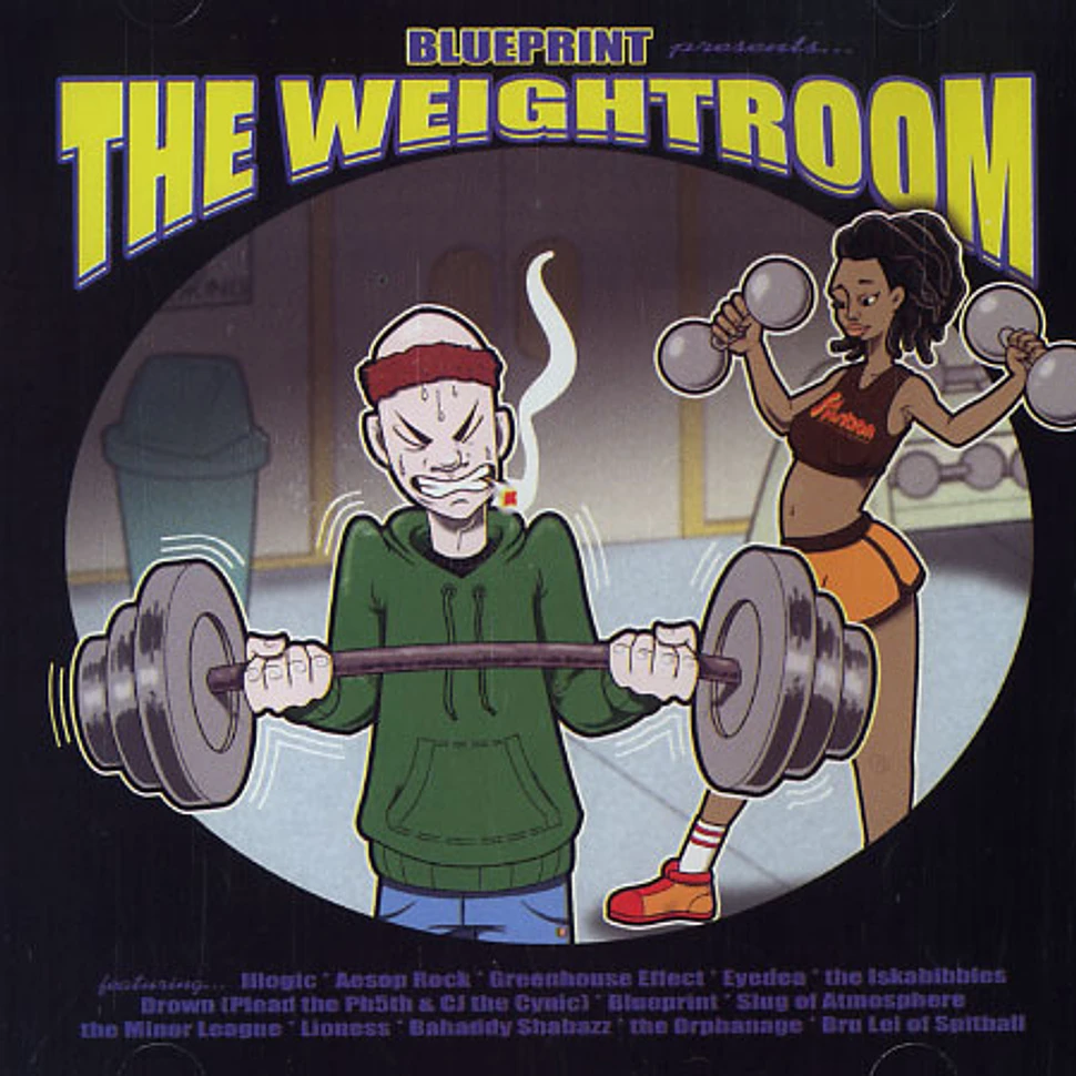 Blueprint presents: - The weightroom