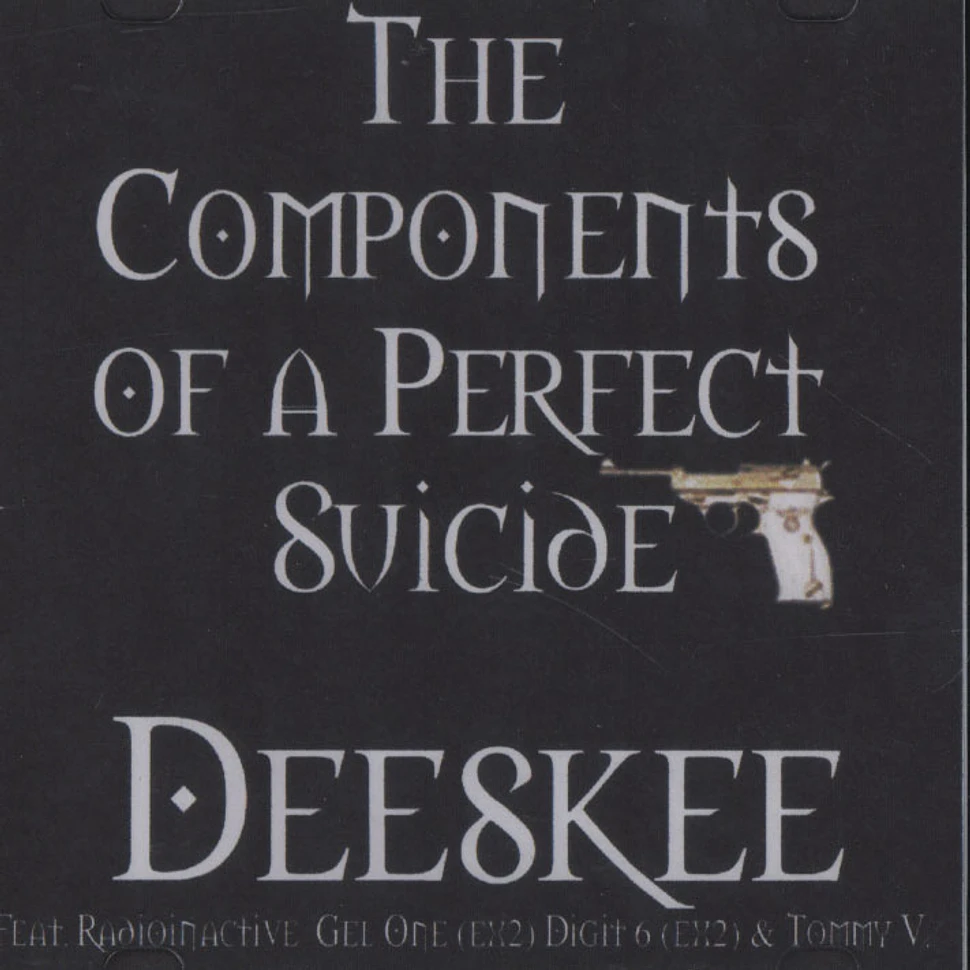 Deeskee - The Components Of A Perfect Suicide