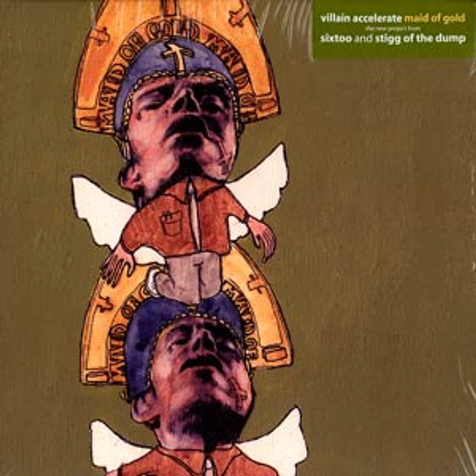 Sixtoo & Stigg Of The Dump are Villain Accelerate - Maid of gold