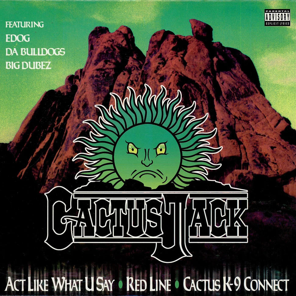 Cactus Jack - Act Like What U Say / Red Line / Cactus K-9 Connect