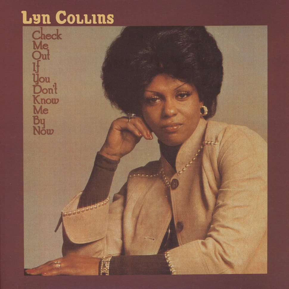 Lyn Collins - Check Me Out If You Don't Know Me By Now