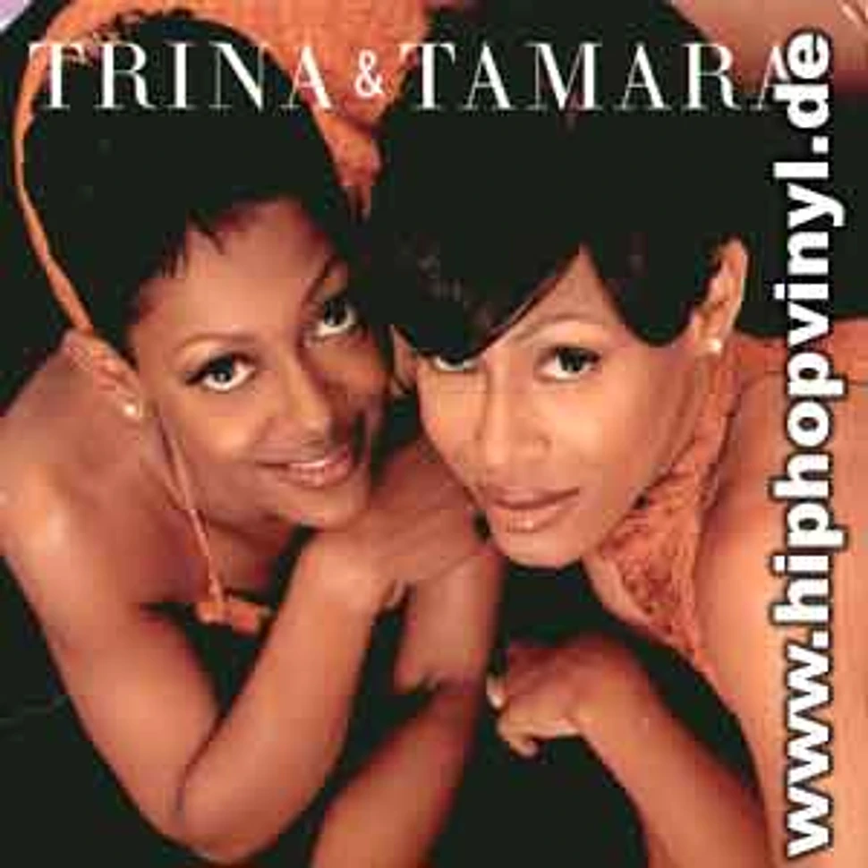Trina & Tamara - Trina & tamara
