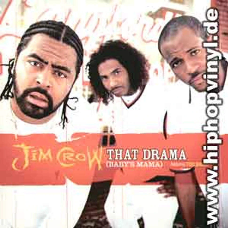 Jim Crow - That drama (baby's mama) feat. Too Short / i know, you know