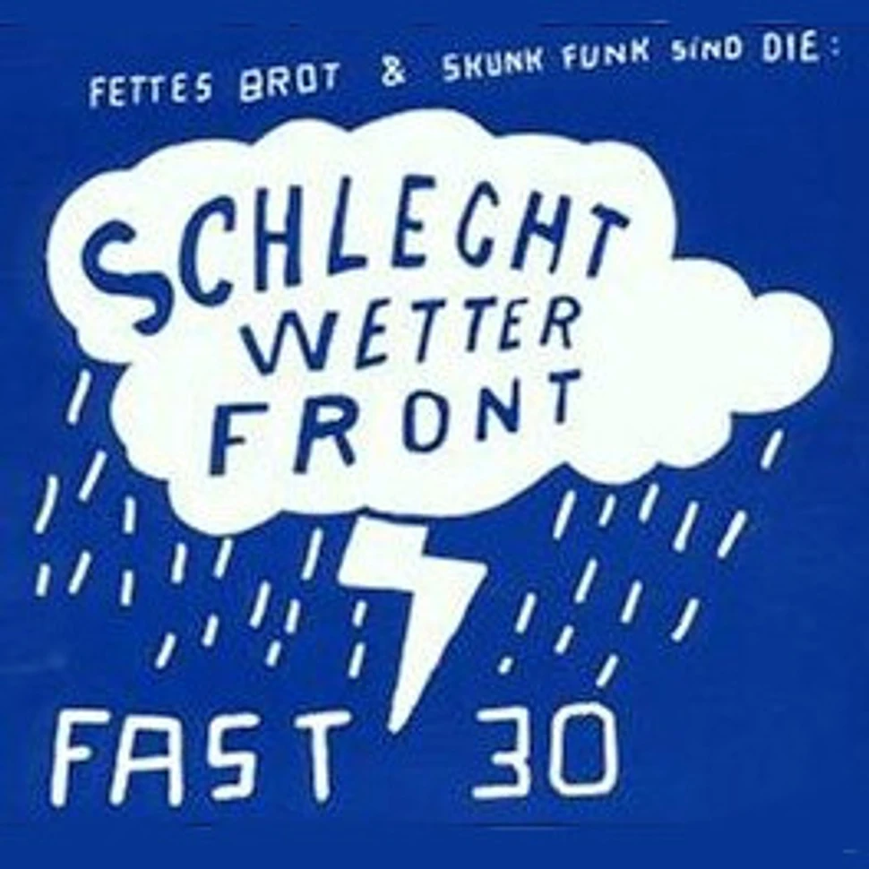 Fettes Brot & Skunk Funk - Fast 30 / Schlechtwetterfront