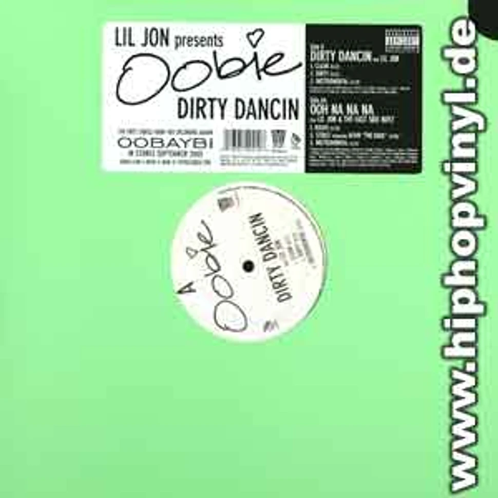 Oobie - Dirty dancin feat. Lil Jon