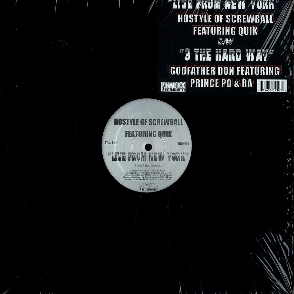 Hostyle of Screwball / Godfather Don - Live from New York feat. Quik / 3 the hard way feat. Prince Po & R.A. The Rugged Man