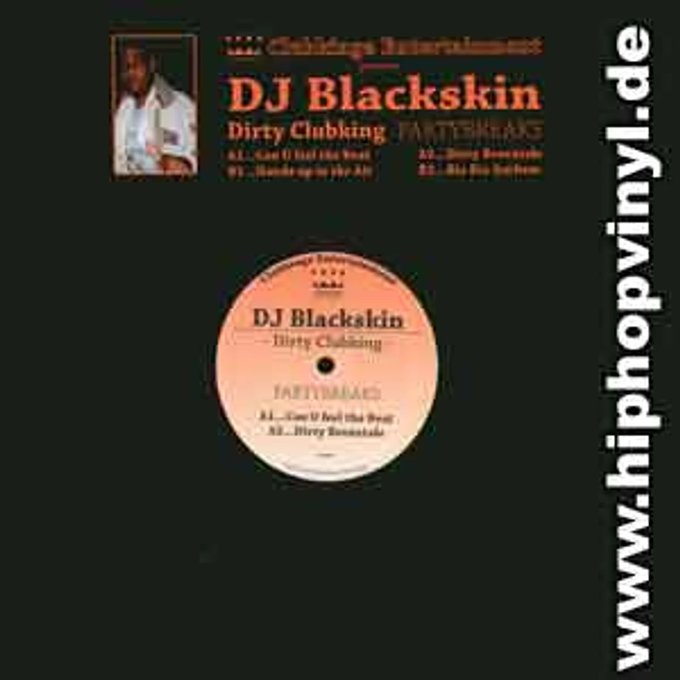 DJ Blackskin - Dirty clubking partybreaks