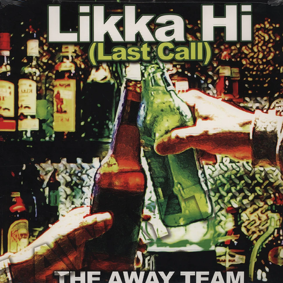 The Away Team - Likka hi (last call)