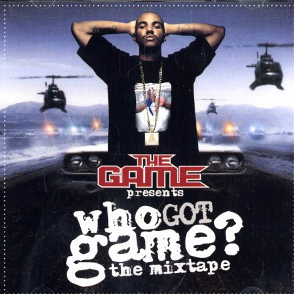 Game of G-Unit - Who got game ? - the mixtape