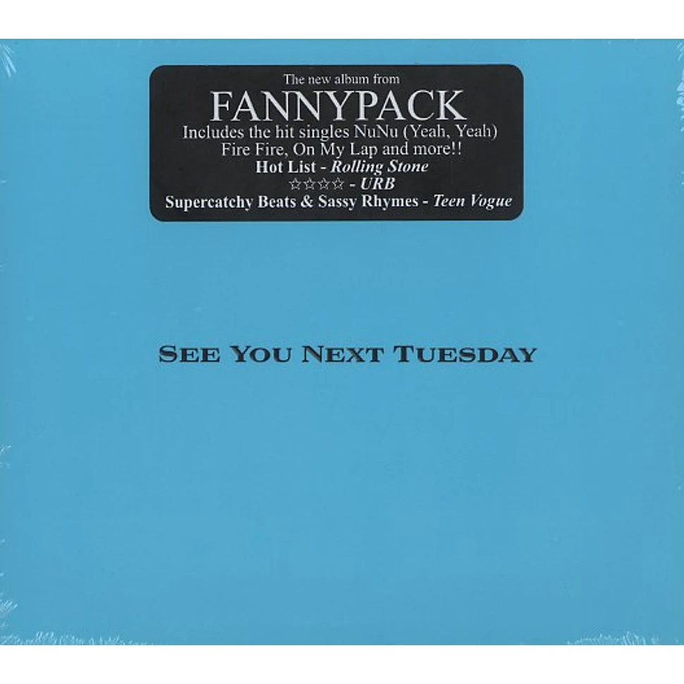 Fannypack - See you next tuesday
