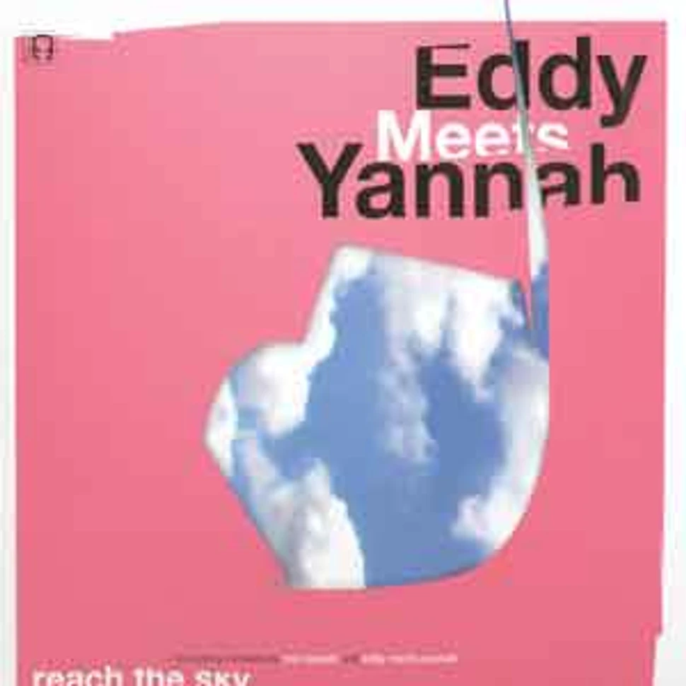 Eddy Meets Yannah - Reach the sky