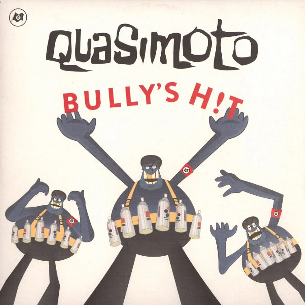 Quasimoto - Bully's H!t