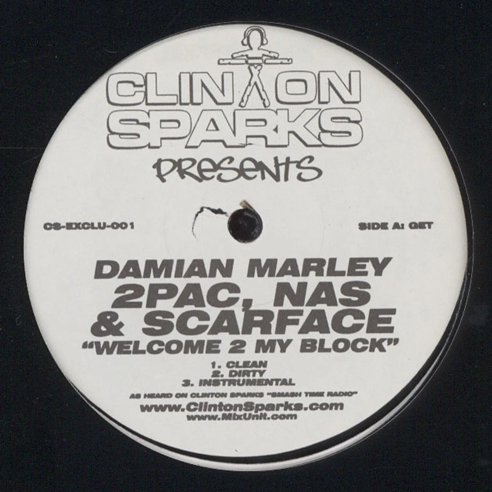 Clinton Sparks - Welcome 2 my block feat. Damian Marley, 2Pac, Nas 6 Scarface