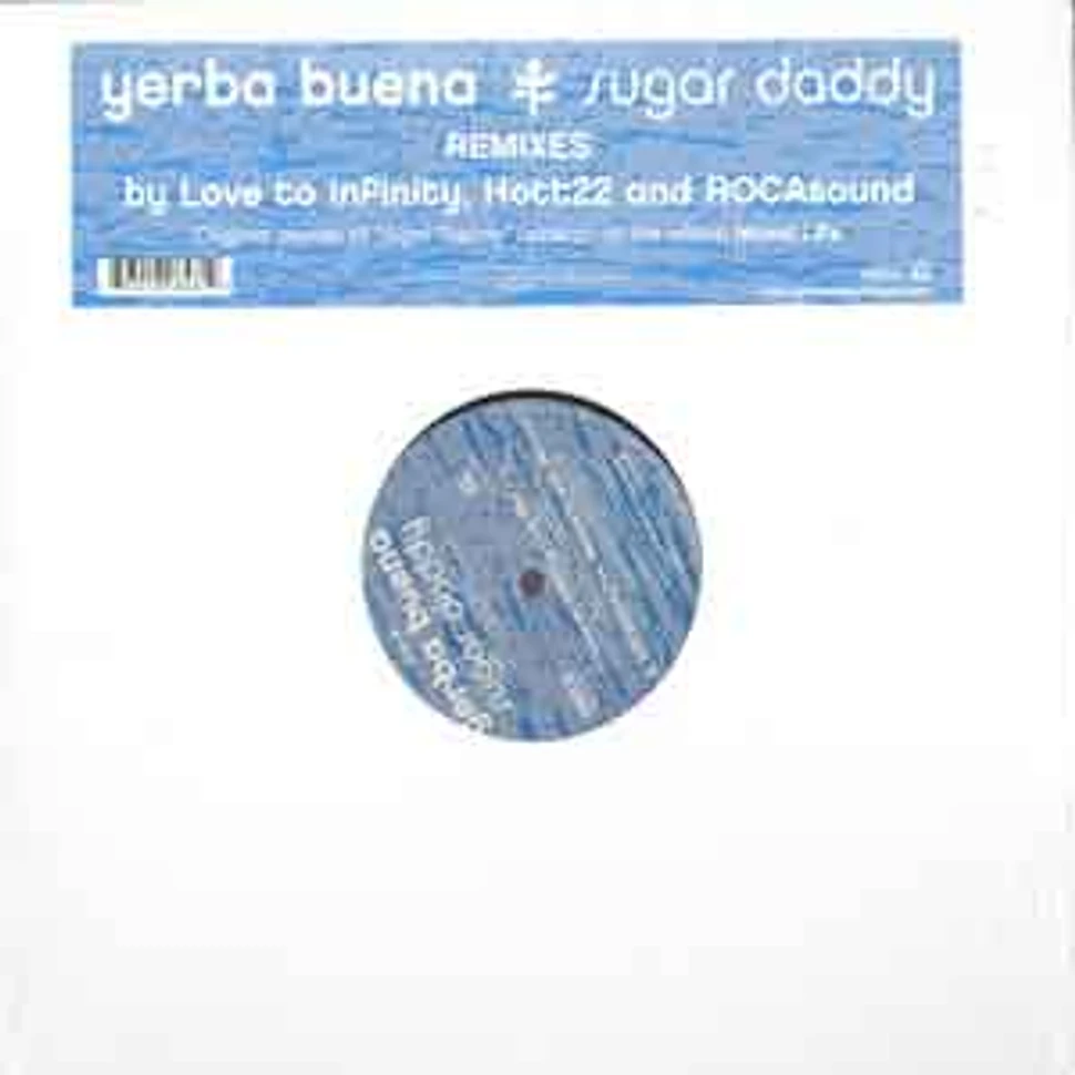 Yerba Buena - Sugar daddy remixes