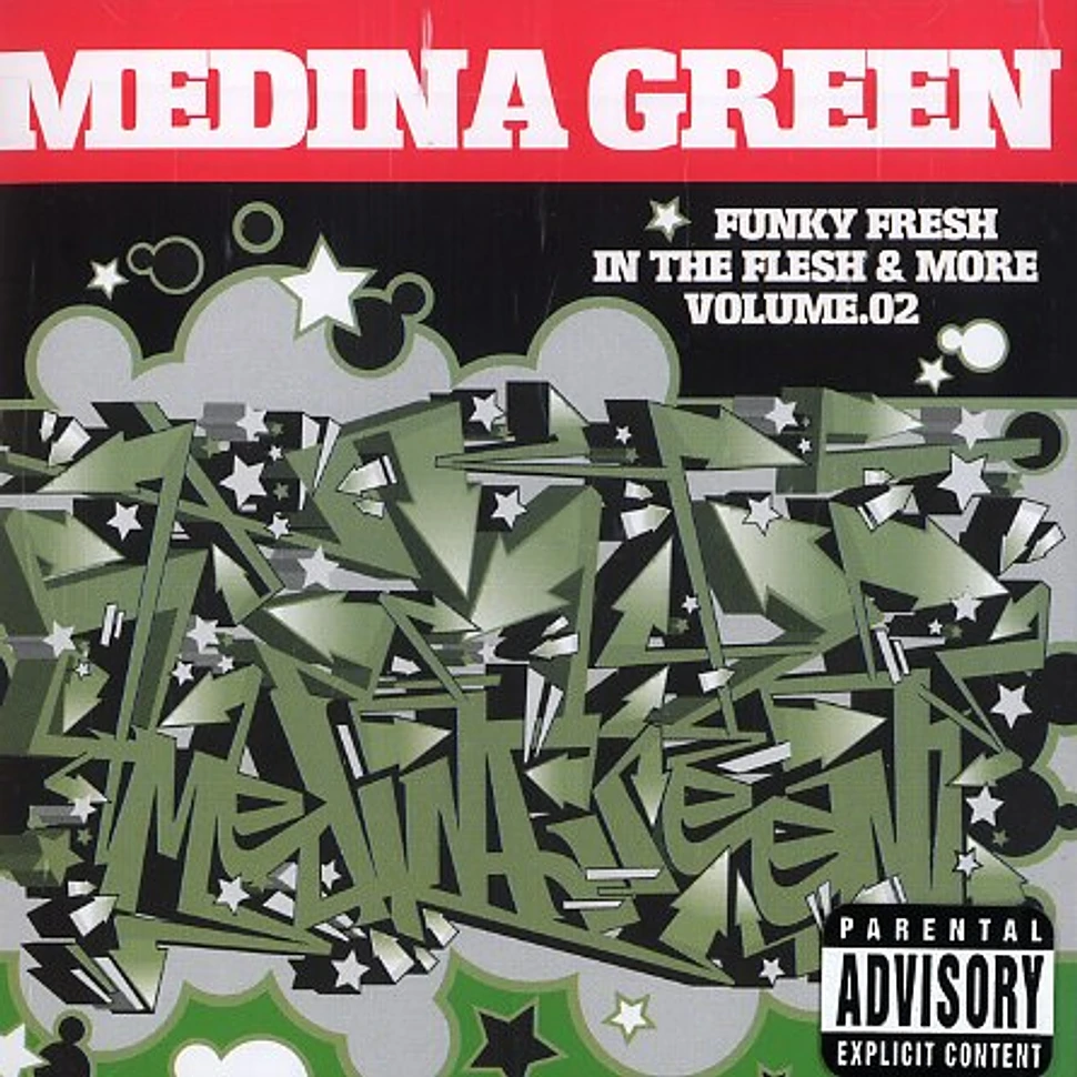 Medina Green - Funky fresh in the flesh & more volume 2