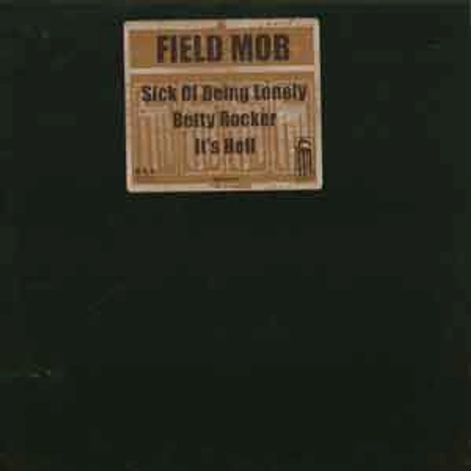 Field Mob - Sick of being lonely