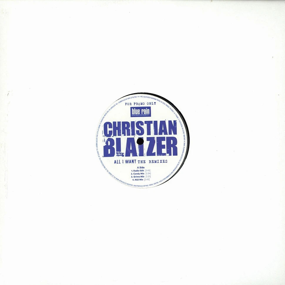 Christian Blaizer - All i want remixes feat. Erick Sermon & Redman