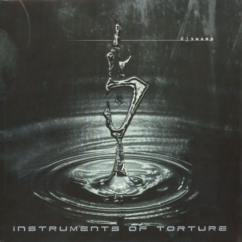 DJ Swamp - Instruments of torture