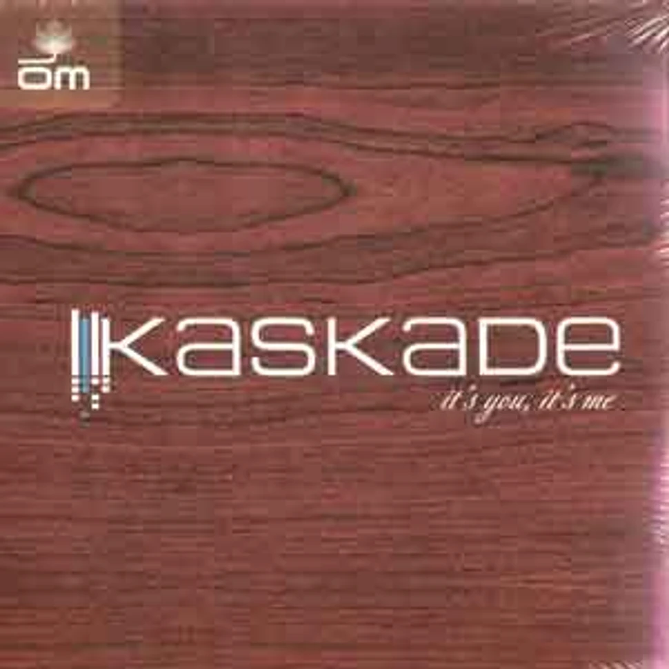 Kaskade - It's you, it's me