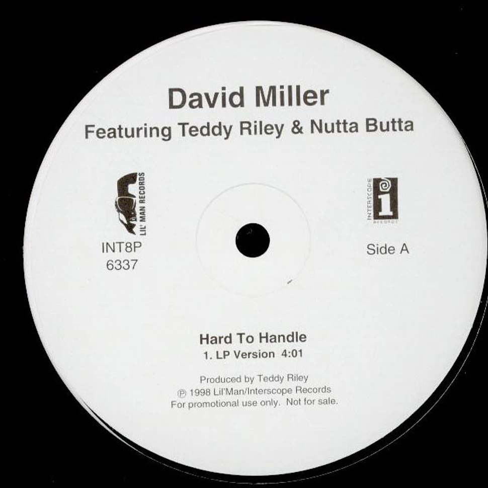 David Miller Featuring Teddy Riley & Nutta Butta - Hard To Handle