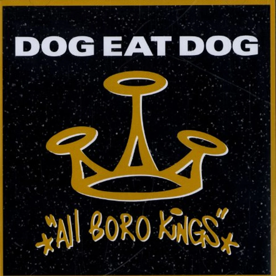 Dog Eat Dog - All boro kings