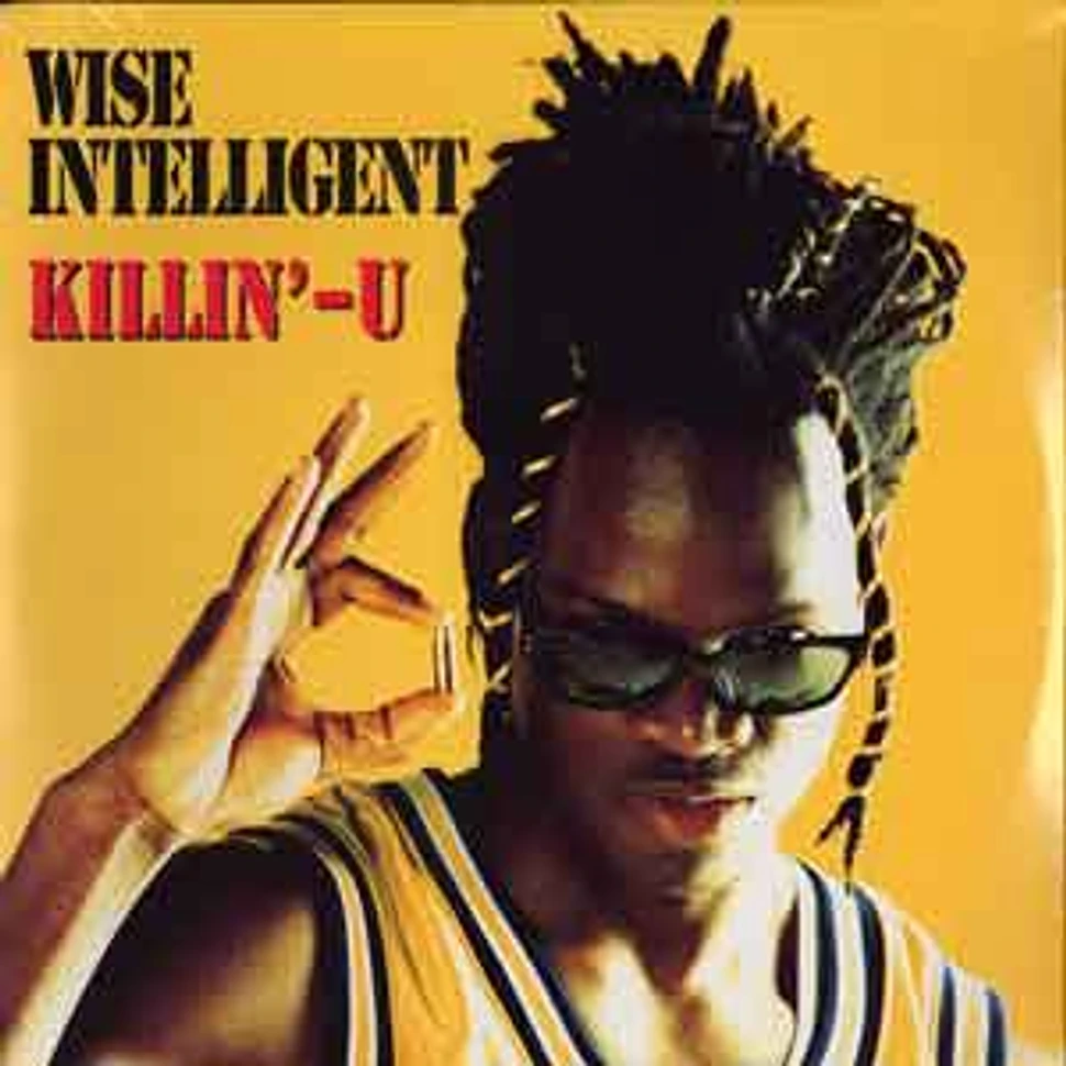 Wise Intelligent - Killin u